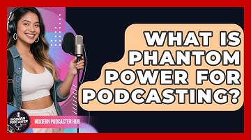 What Is Phantom Power For Podcasting? - Modern Podcaster Hub