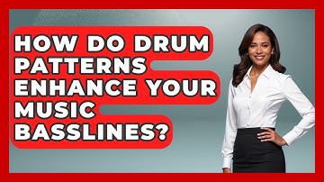 How Do Drum Patterns Enhance Your Music Basslines? - Music Producer Mastery