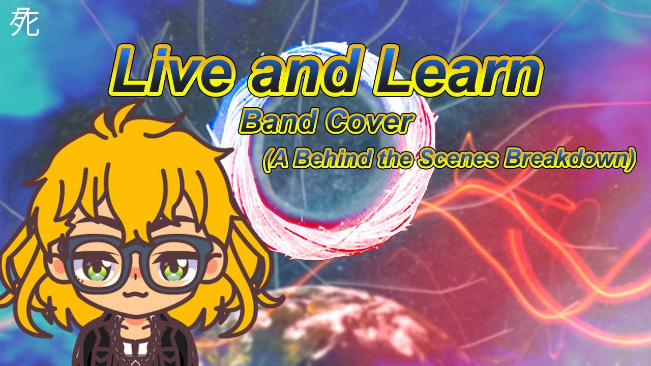Live and Learn (Behind the Scenes Breakdown) - YouTube