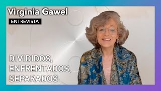 “Divididos, enfrentados, separados” | Entrevista a Virginia Gawel