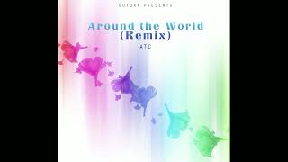 ATC - Around the World (Remix)