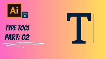 Adobe Illustrator cc2017 - Type Tool Part 2 - Class 11 - Urdu / Hindi