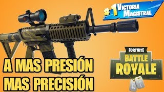 A mas Presión mas Precisión - Fortnite Battle Royale