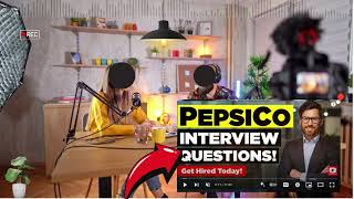 Famous PEPSICO Interview Questions and Answers | How To Answer PEPSICO Video Interview Questions Profile