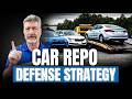 Car Repo Defense Strategy