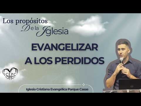Propósito de la iglesia: Evangelizar - Daniel Perna