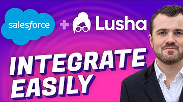 How to Use Salesforce Integration with Lusha (Step by Step)