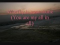 You Are My All In All with Lyrics