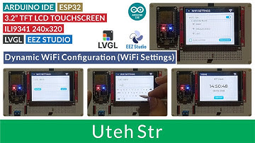 ARDUINO IDE + ESP32 + TFT LCD Touchscreen ILI9341 + LVGL + EEZ Studio | Dynamic WiFi Configuration