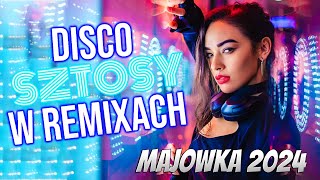 MAJ DISCO POLO 2024!!! 🌟NAJNOWSZE REMIXY DISCO POLO NOWOŚĆ 2024🌟 OD DISCO POLO SETY!!! 🌟