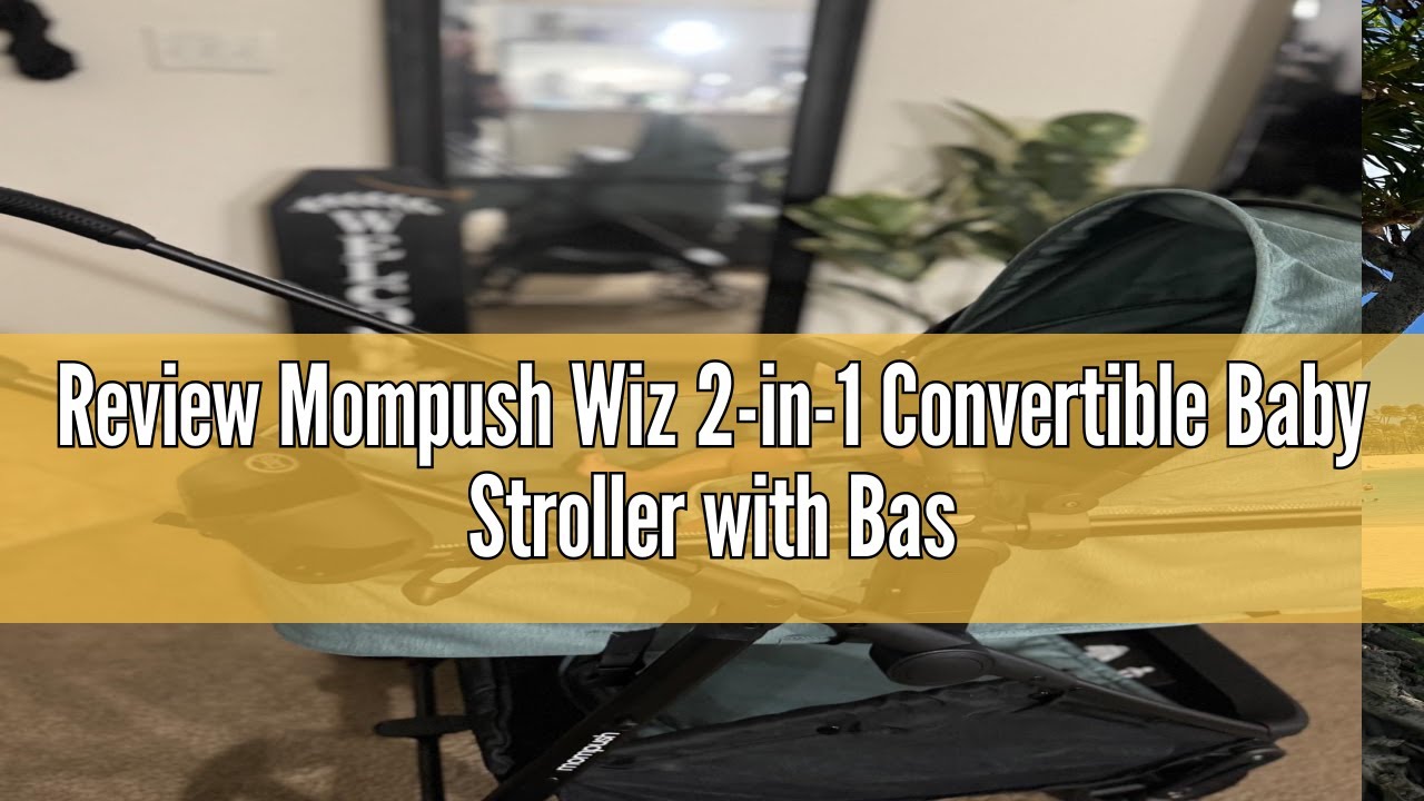 Video thumbnail: Review Mompush Wiz 2-in-1 Convertible Baby Stroller with Bassinet Mode - Foldable Infant Stroller to