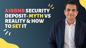Airbnb Security Deposit - Myth vs Reality & How to Set it