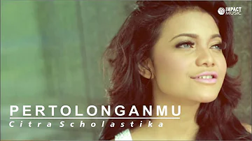 PertolonganMu - Citra Scholastika [Official Music Video] - Lagu Rohani