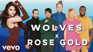 WOLVES vs. ROSE GOLD | Mashup of Selena Gomez & Pentatonix