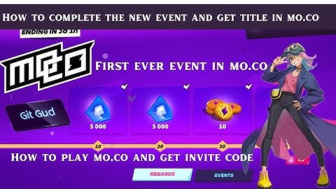 First ever mo.co event is here | How To Get Mo.co Code | How To Get Git Gud Title | Mo.Co Is Global