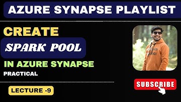 9. How to Create Spark Pool in Azure Synapse | Step-by-Step