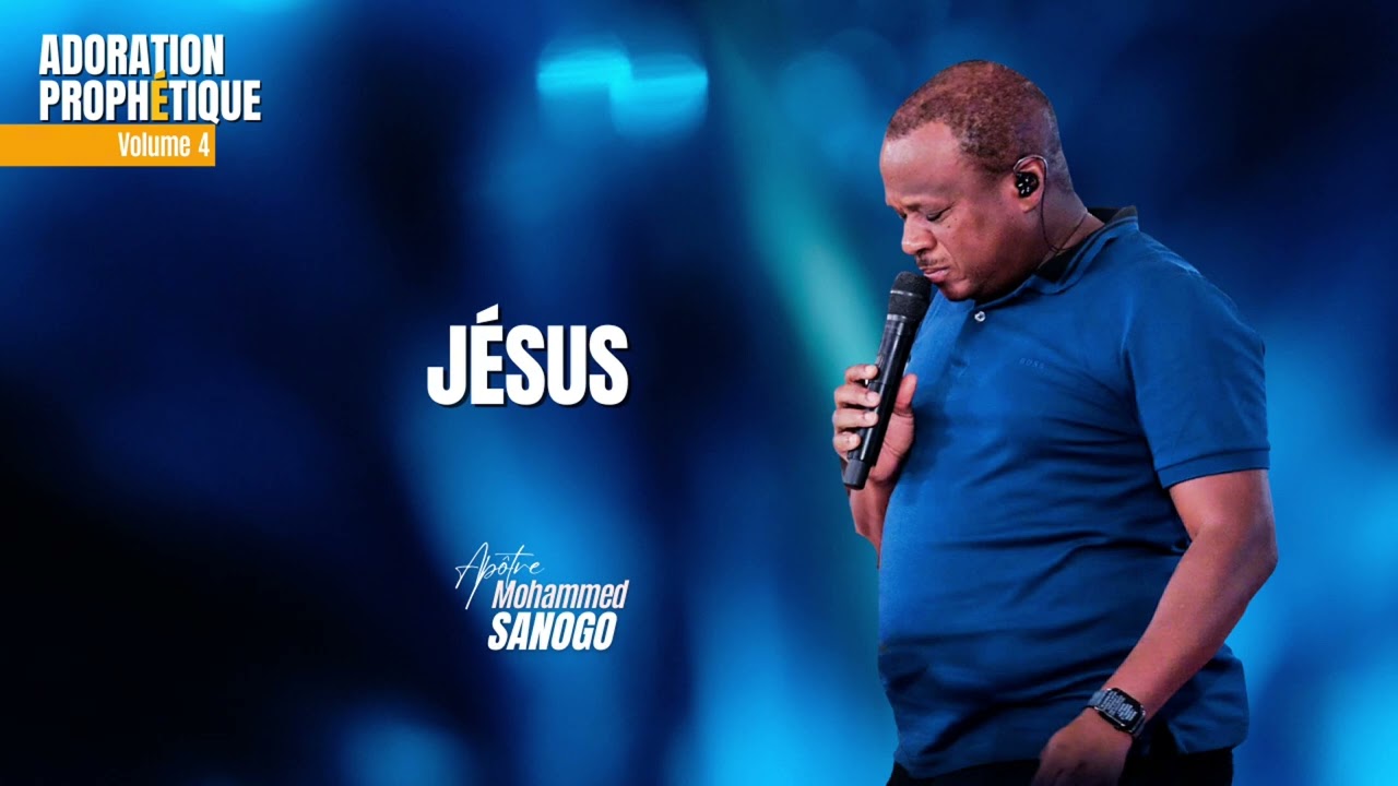 ♪ Jésus | Apôtre Mohammed Sanogo