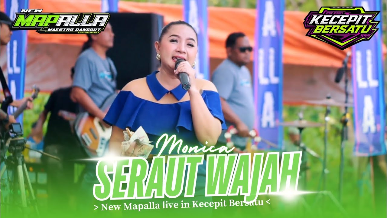 04 SERAUT WAJAH • MONICA • NEW MAPALLA (KECEPIT BERSATU)