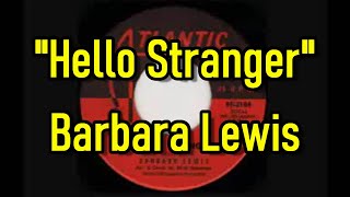 Video thumbnail of ""Hello Stranger" - Barbara Lewis  (lyrics)"