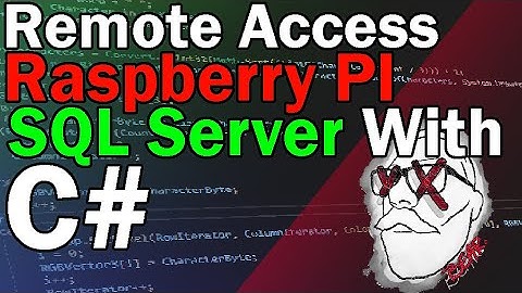 [Tutorial] Rasp-Pi SQL Server with C# (AKA: WHHHY???)