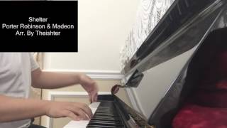 Shelter - Porter Robinson & Madeon / Arr. By TheIshter // Piano Cover