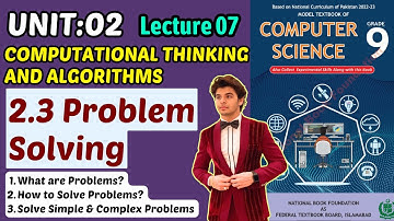 Problem Solving | Unit 2 Computational Thinking & Algorithms | Class 9 Computer Federal Book 2025