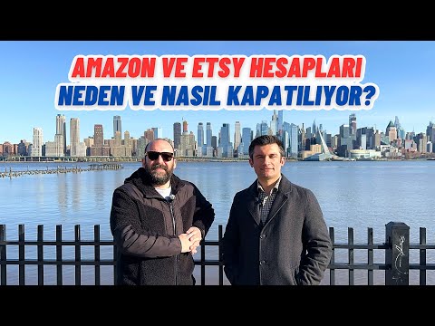 Amazon ve Etsy Hesapları Nasıl ve Neden Kapatılıyor?