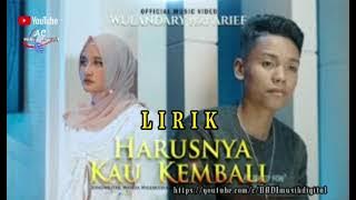 Harusnya Kau Kembali || Arief Feat Wulandary || Lirik SlowRock Minang 2022