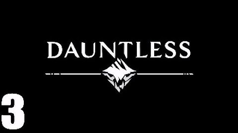 Dauntless Walkthrough Gameplay Part 3 [1080p PS4Pro] - No Commentary