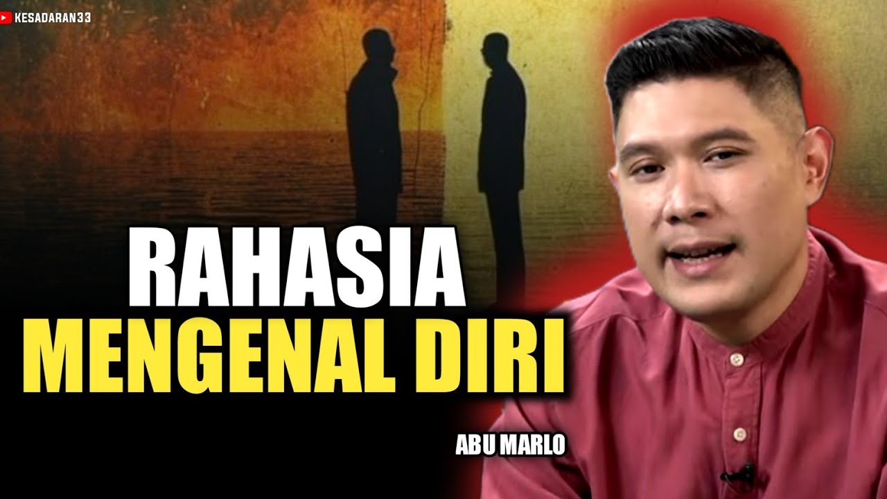 💥 KUNCI MENGENAL DIRI ADALAH KUNCI MENGENAL TUHAN - Abu marlo