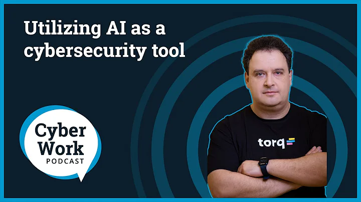 Utilizing AI as a cybersecurity tool | Cyber Work Podcast