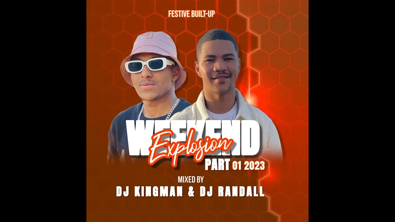 WeekendExplosion Part 01 Festive Built Up 2023   Mixed By DJ Kingman  DJ Randall