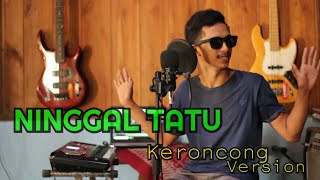 NINGGAL TATU 'DORY HARSA' - KERONCONG VERSION | COVER