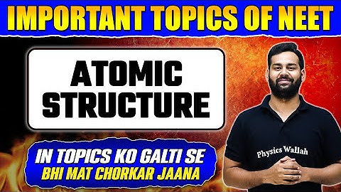ATOMIC STRUCTURE : Most Expected Questions in 1 Shot | NEET