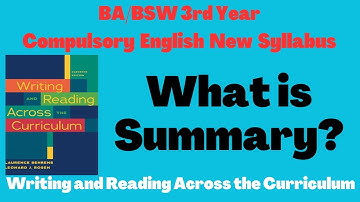 What is Summary || BA/BSW 3rd Year || Compulsory English || Writing & Reading Across ... Unit - 1