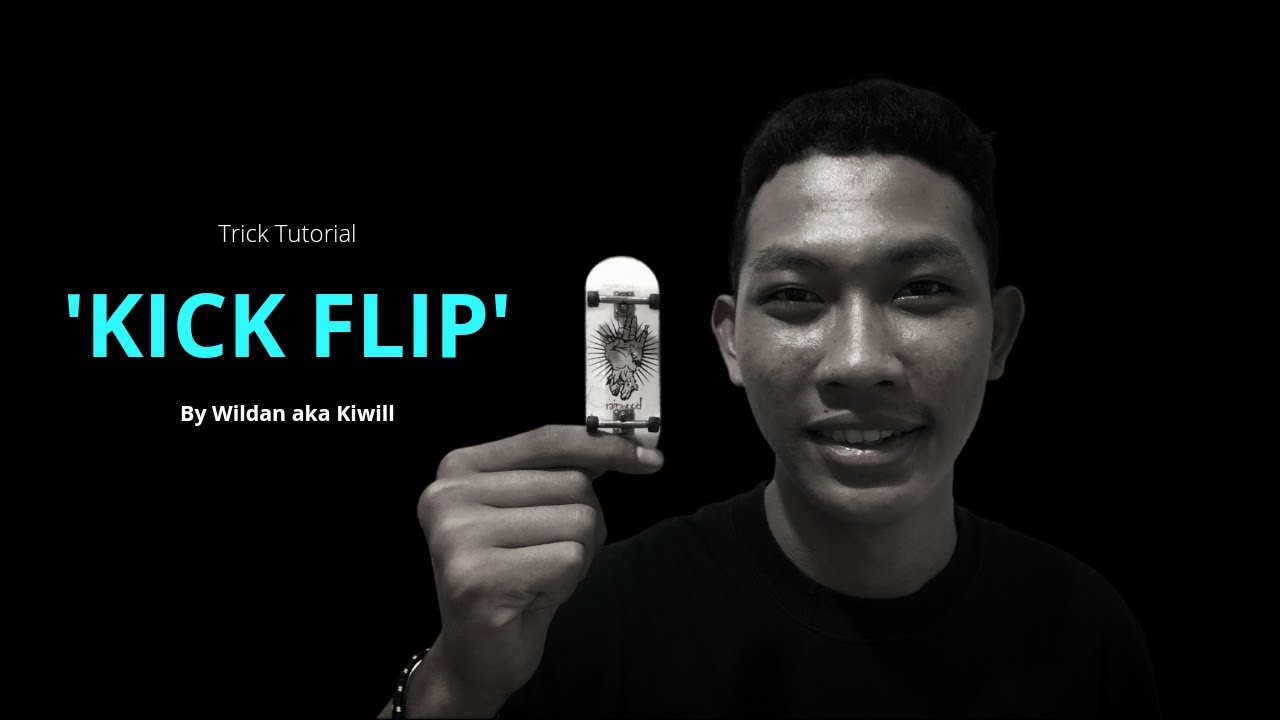 Tutorial Fingerboard Trick kick flip by kiwill YouTube