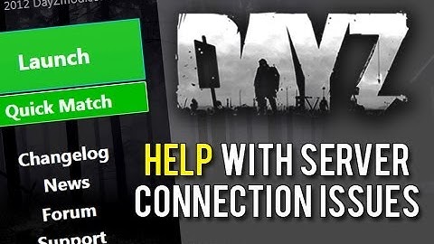 Help with DayZ Server Connection Issues