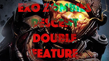Exo Zombies Descent - Double Feature
