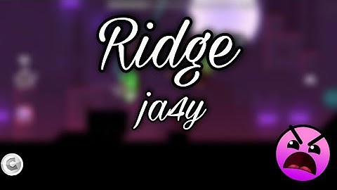 Ridge by JA4Y (Daily Level #239) [w/ coin] | Geometry Dash 2.11