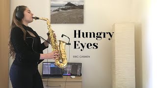 Hungry Eyes - Eric Carmen (Saxophone Cover)