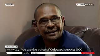 2024 Elections | We are the last hope for the Coloured people in South Africa: NCC