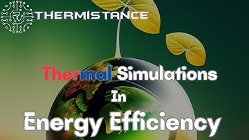 How Thermal Simulations is used for Energy Efficiency??