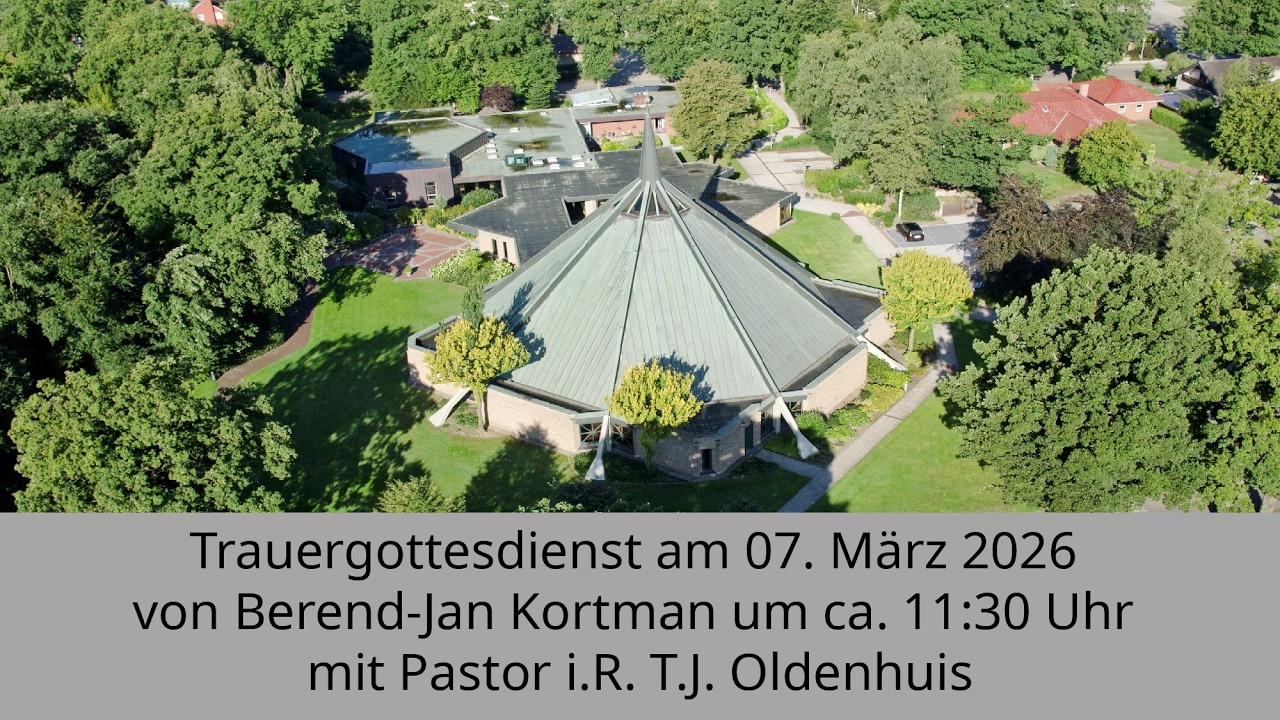 2026-03-07 Trauergottesdienst von Berend-Jan Kortman