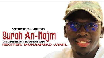 Muhammad Jamil Surah An Najm 42-60 | سورة النجم القارئ محمد جميل