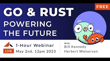 Go and Rust: Powering the Future