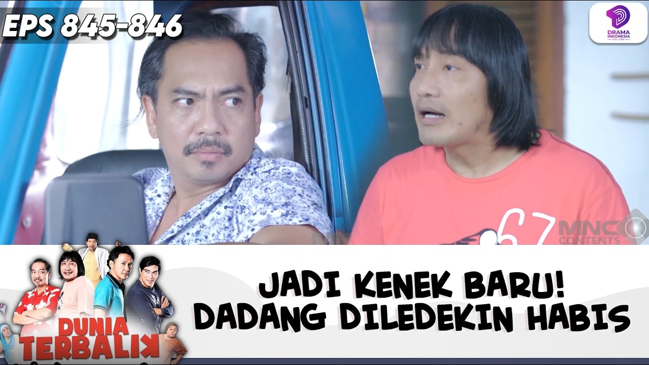 DADANG RESMI JADI KENEK BARU! BELUM APA-APA UDAH DILEDEKIN | DUNIA TERBALIK | EPS.845-846 (8/8)