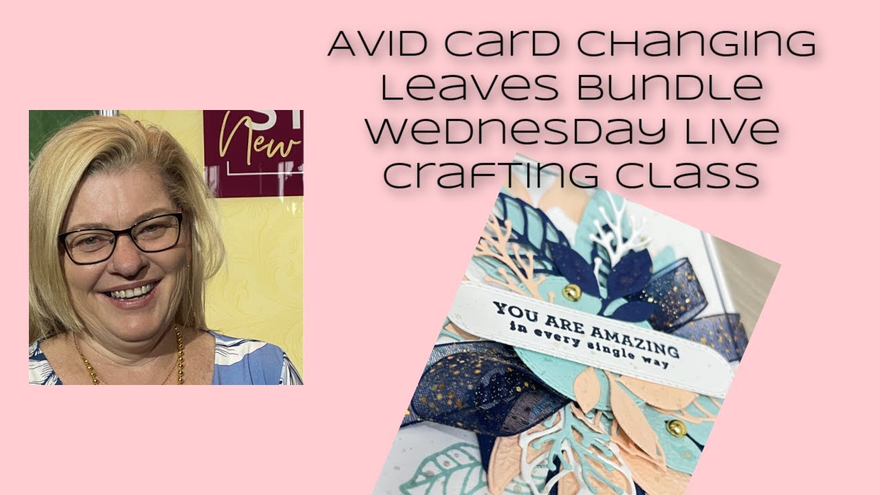 Amazing Avid Card Stampin Up! Changing Leaves Bundle Stamping with ...