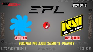 Dota 2 Live - Sibe Team vs Navi Junior | EPL Season 18 - Playoffs - BO 3