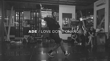 JEREMIH - "LOVE DON'T CHANGE" / Choreography by Ade