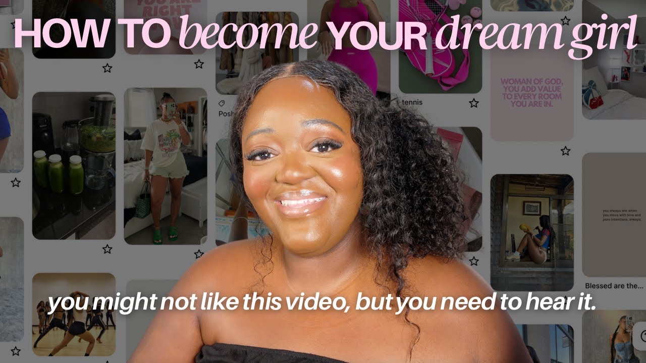 how to become your DREAM GIRL & finally live your BEST LIFE - YouTube